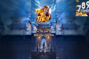 Tru Tiên 789Club: Cẩm Nang Nhập Môn Dành Cho Cược Thủ