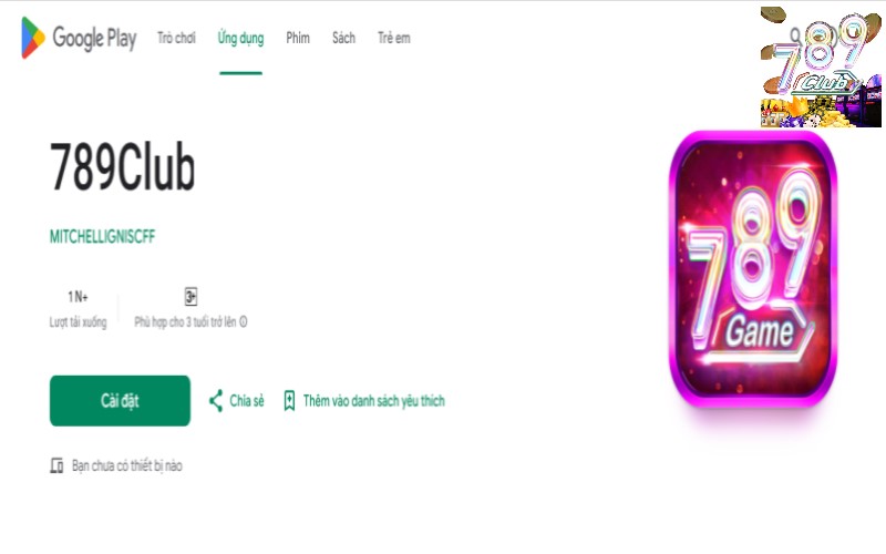 Tải app 789Club trên CH Play về điện thoại