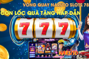 Khám Phá Vòng Quay Naruto Slots Trên 789Club – Bùng Nổ Quà Tặng Cực Đỉnh